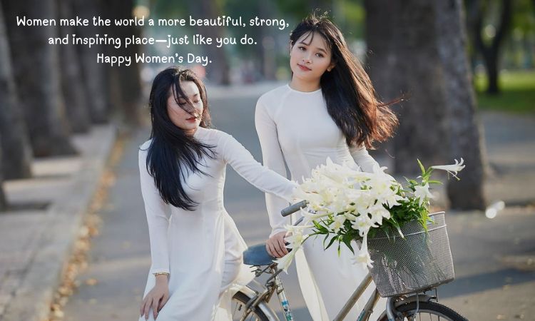 Women make the world a more beautiful, strong, and inspiring place—just like you do. 